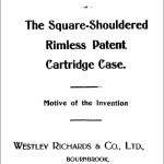 THE SQUARE-SHOULDERED RIMLESS PATENT CARTRIDGE CASE