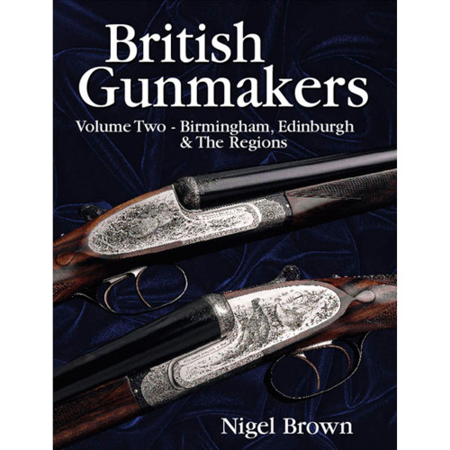 British Gunmakers - Volume Two